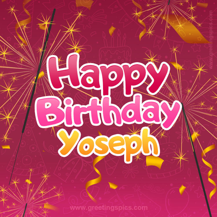 Happy Birthday Yoseph Image with sparklers (square shape image)