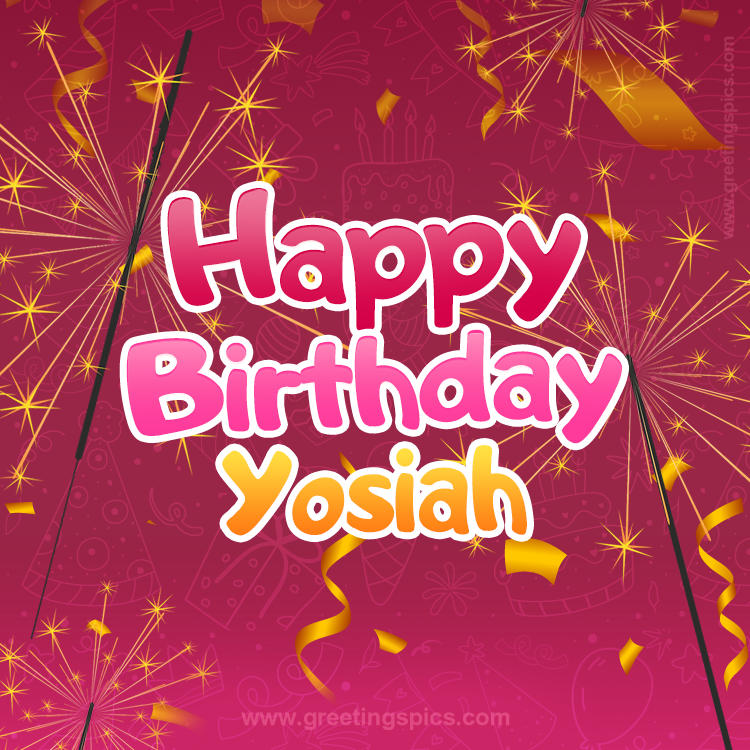 Happy Birthday Yosiah Image with sparklers (square shape image)