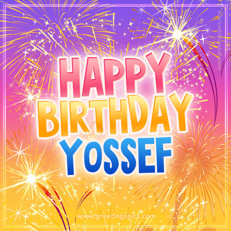 Happy Birthday Yossef Picture with fireworks (square shape image)