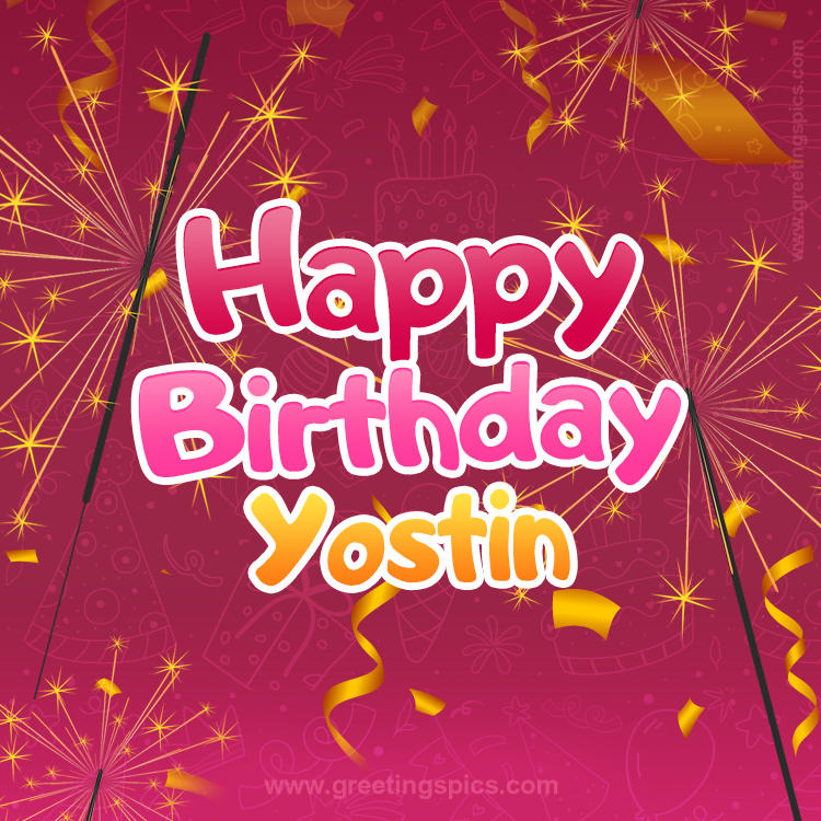 Happy Birthday Yostin Image with sparklers (square shape image)