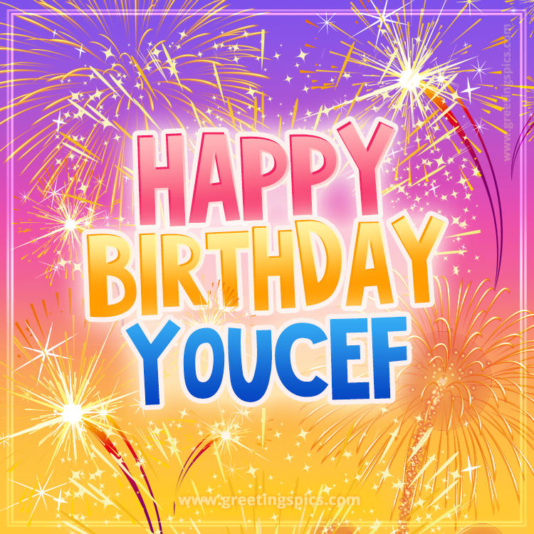 Happy Birthday Youcef Picture with fireworks (square shape image)