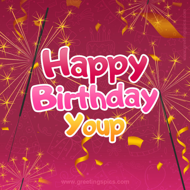 Happy Birthday Youp Image with sparklers (square shape image)