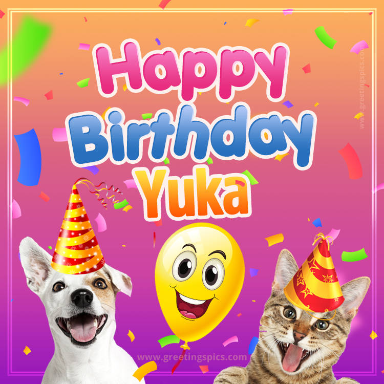 Happy Birthday Yuka Funny Image with cat and dog (square shape image)