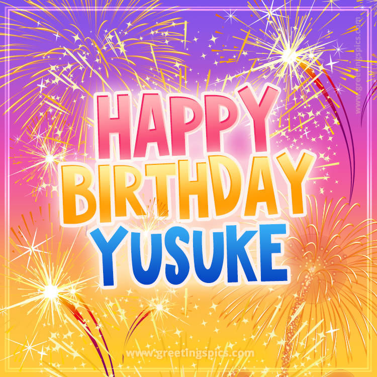 Happy Birthday Yusuke Picture with fireworks (square shape image)