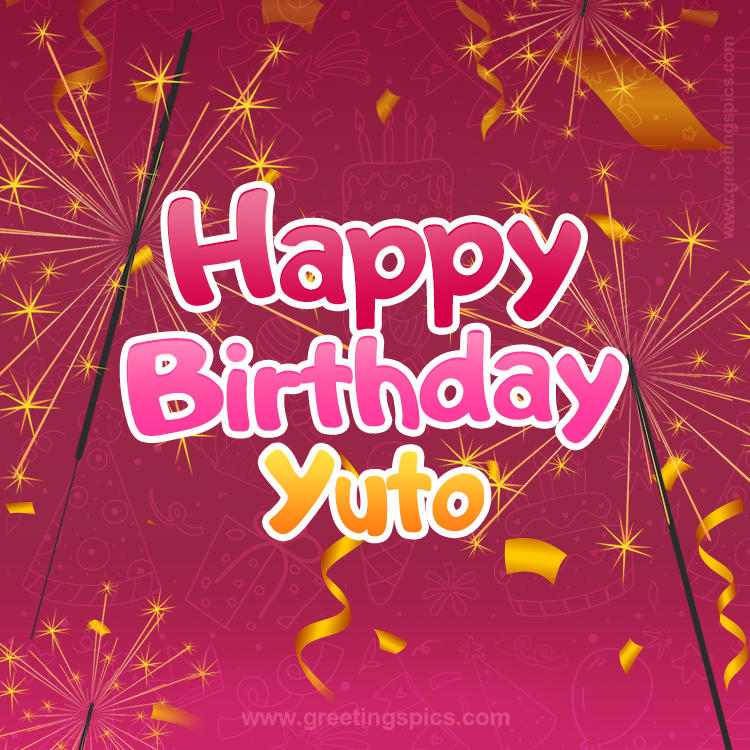 Happy Birthday Yuto Image with sparklers (square shape image)