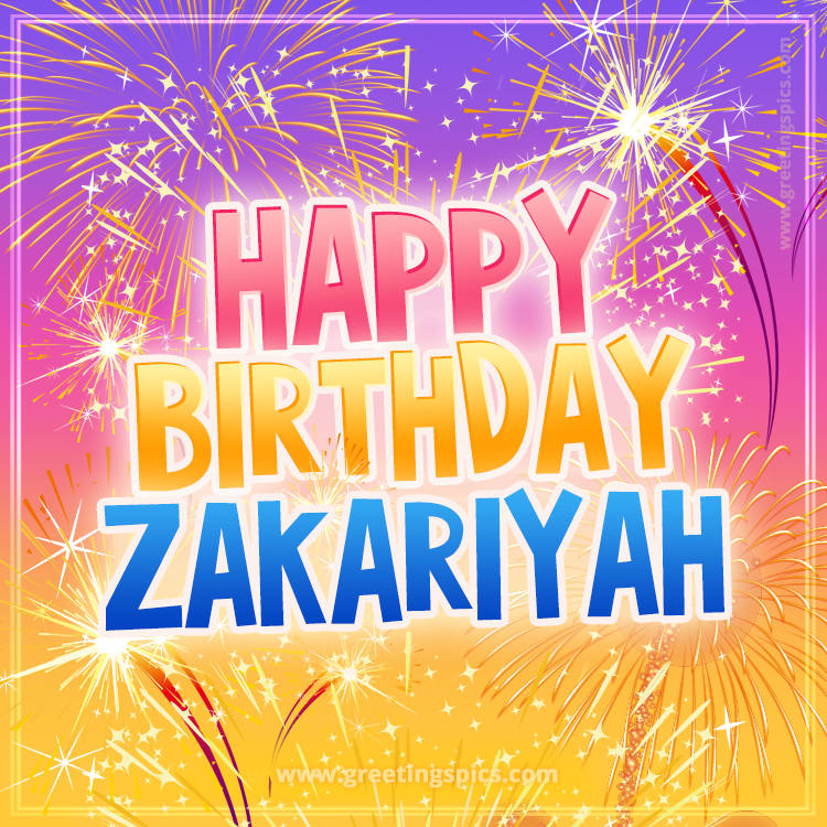 Happy Birthday Zakariyah Picture with fireworks (square shape image)