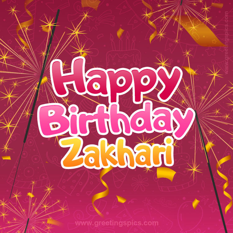 Happy Birthday Zakhari Image with sparklers (square shape image)