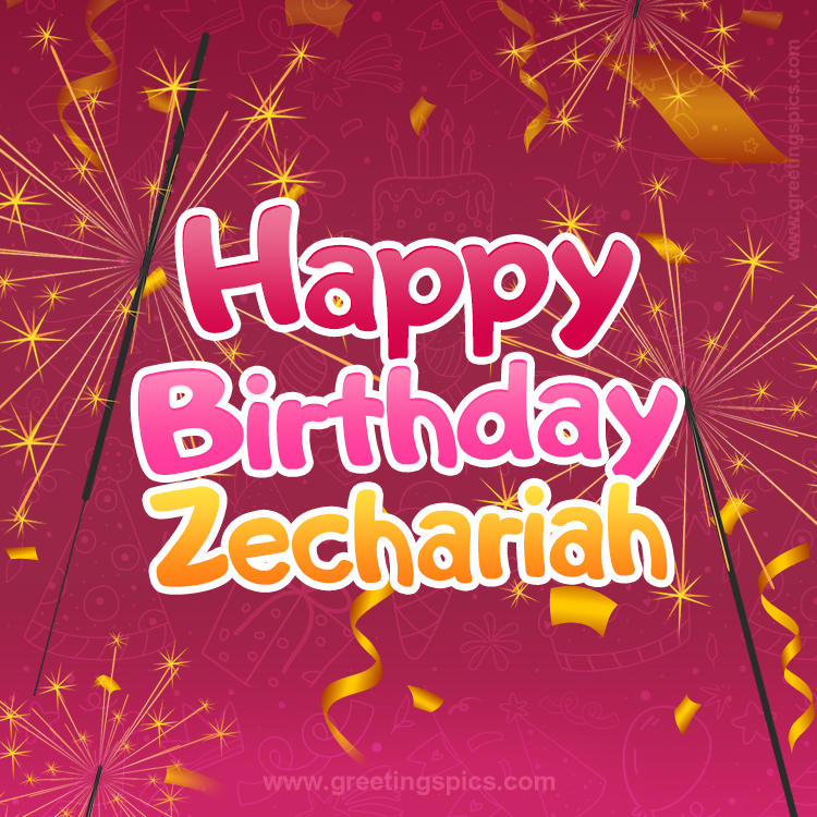 Happy Birthday Zechariah Image with sparklers (square shape image)