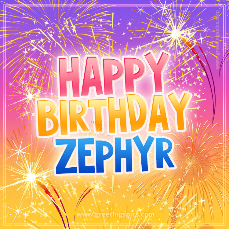 Happy Birthday Zephyr Picture with fireworks (square shape image)