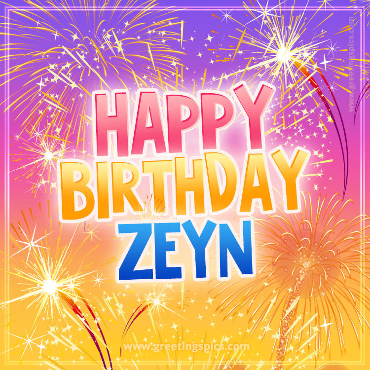 Happy Birthday Zeyn Picture with fireworks (square shape image)