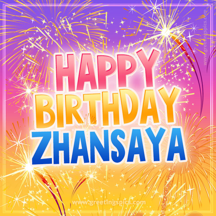 Happy Birthday Zhansaya Picture with fireworks (square shape image)