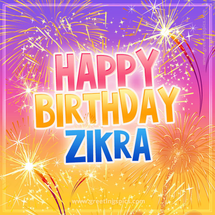 Happy Birthday Zikra Picture with fireworks (square shape image)