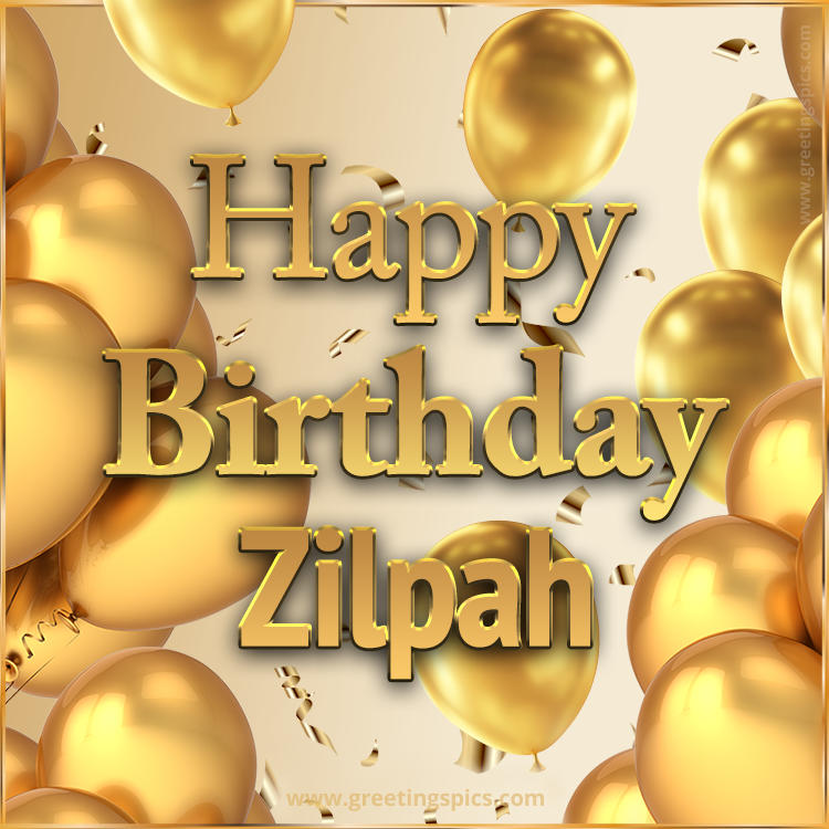 Happy Birthday Zilpah Card with golden confetti and balloons (square shape image)