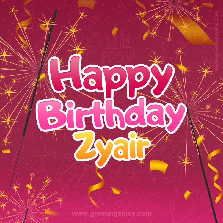 Happy Birthday Zyair Image with sparklers (square shape image)