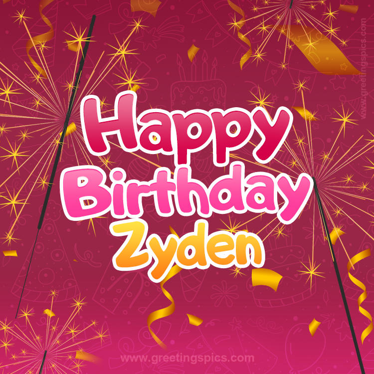 Happy Birthday Zyden Image with sparklers (square shape image)