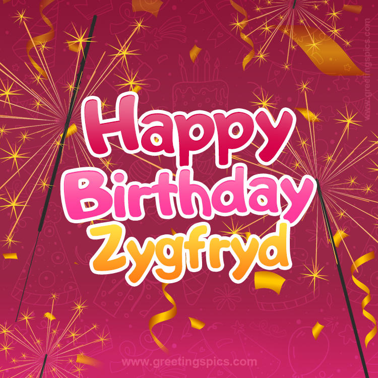 Happy Birthday Zygfryd Image with sparklers (square shape image)