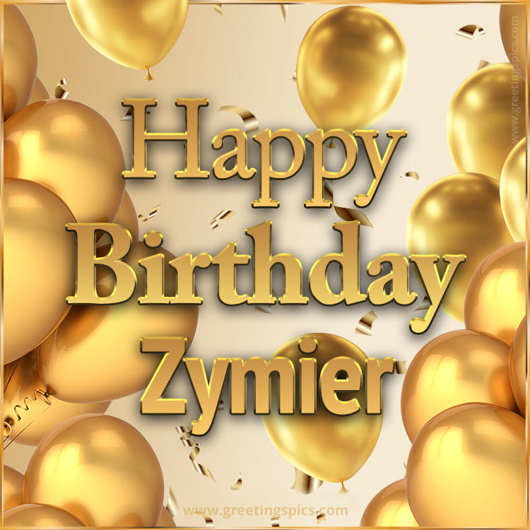 Happy Birthday Zymier Card with golden confetti and balloons (square shape image)