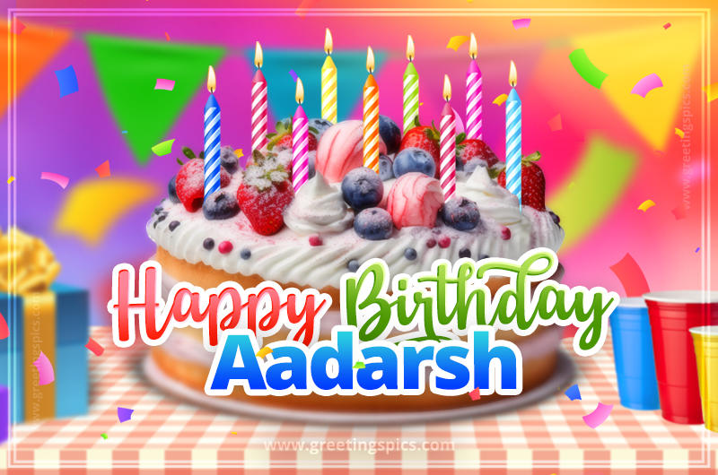 Happy Birthday Aadarsh Colorful Image with fruit cake and candles