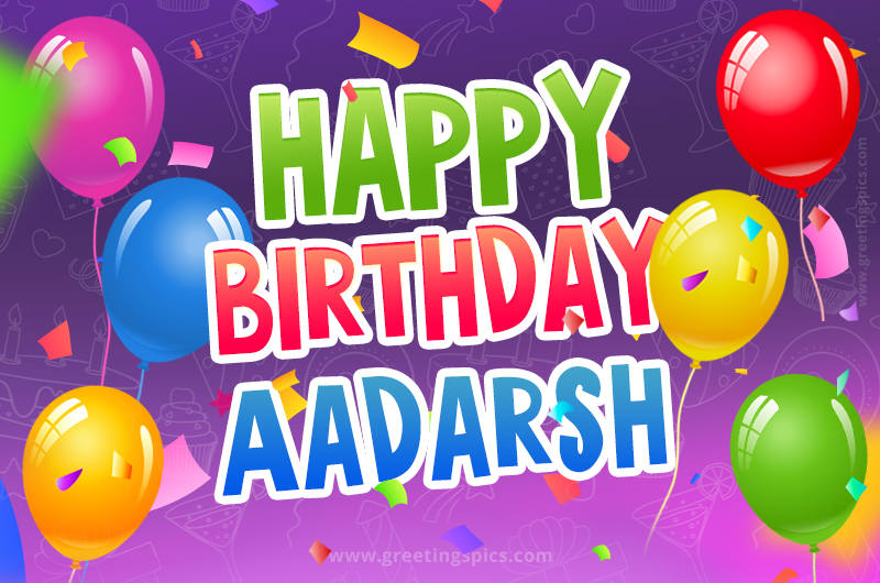 Happy Birthday Aadarsh Festive Greeting Card