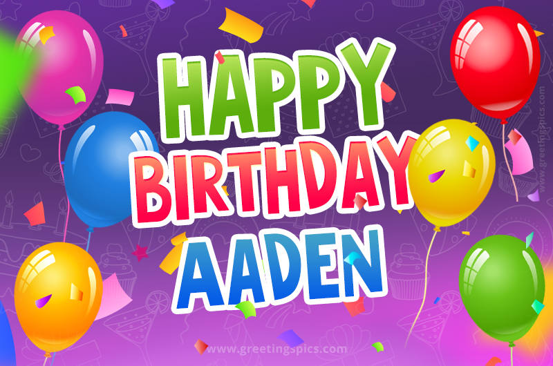 Happy Birthday Aaden Festive Greeting Card