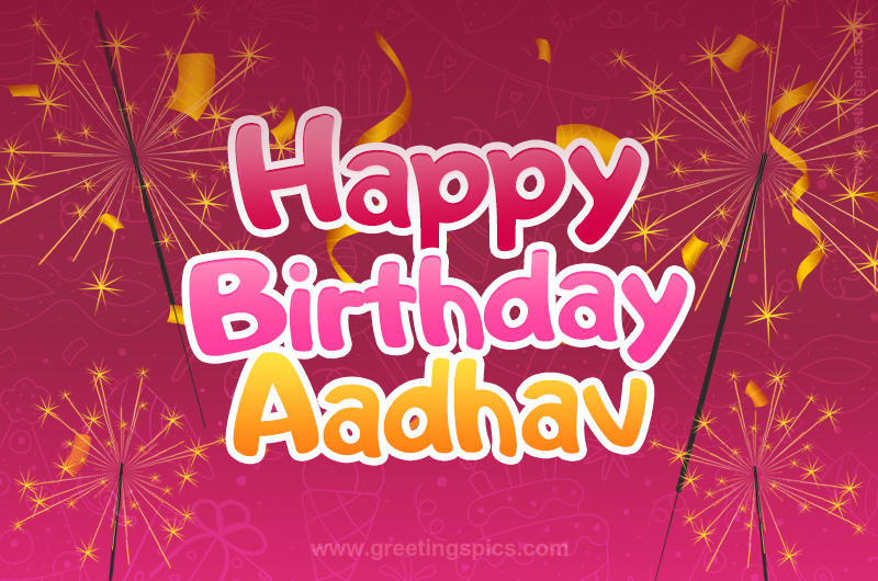 Happy Birthday Aadhav Image with sparklers