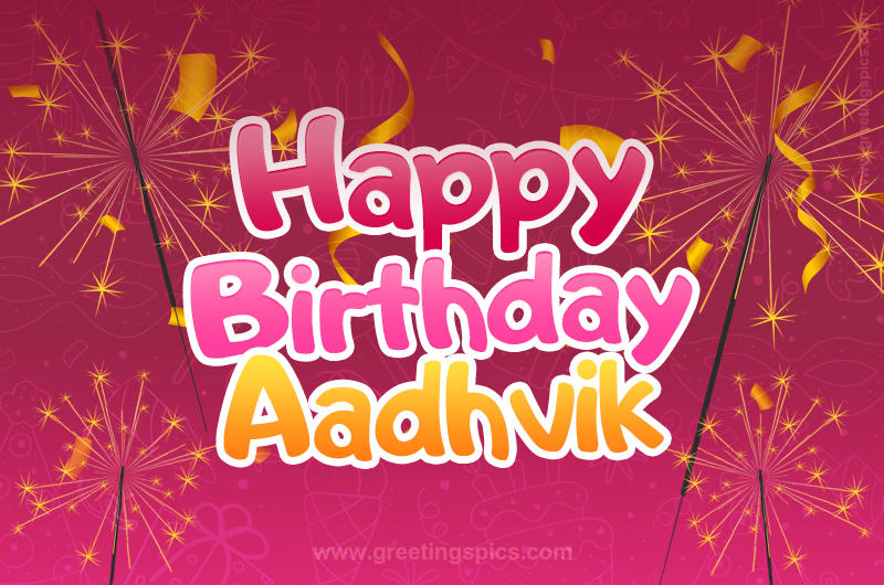 Happy Birthday Aadhvik Image with sparklers