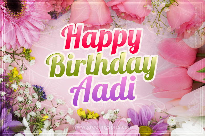 Happy Birthday Aadi Picture with beautiful flowers