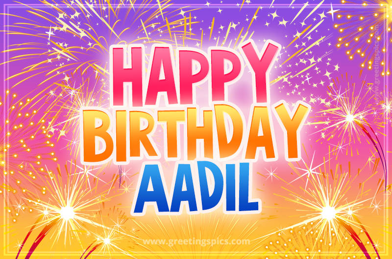 Happy Birthday Aadil Picture with fireworks