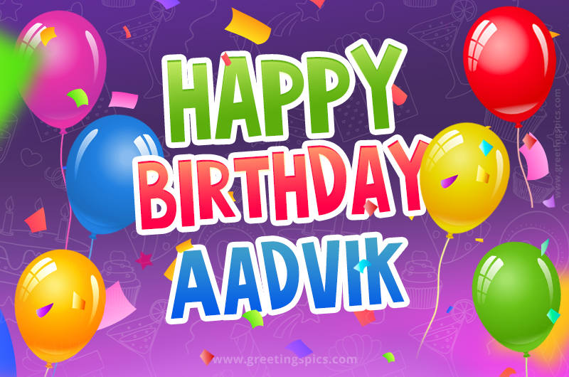 Happy Birthday Aadvik Festive Greeting Card