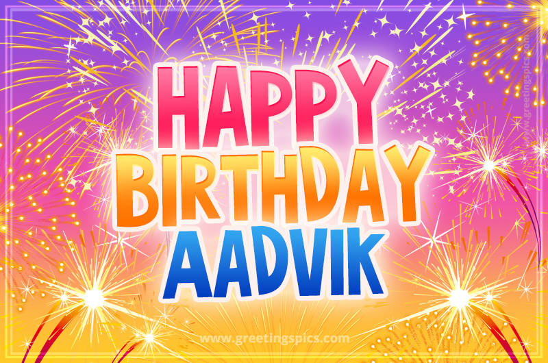 Happy Birthday Aadvik Picture with fireworks