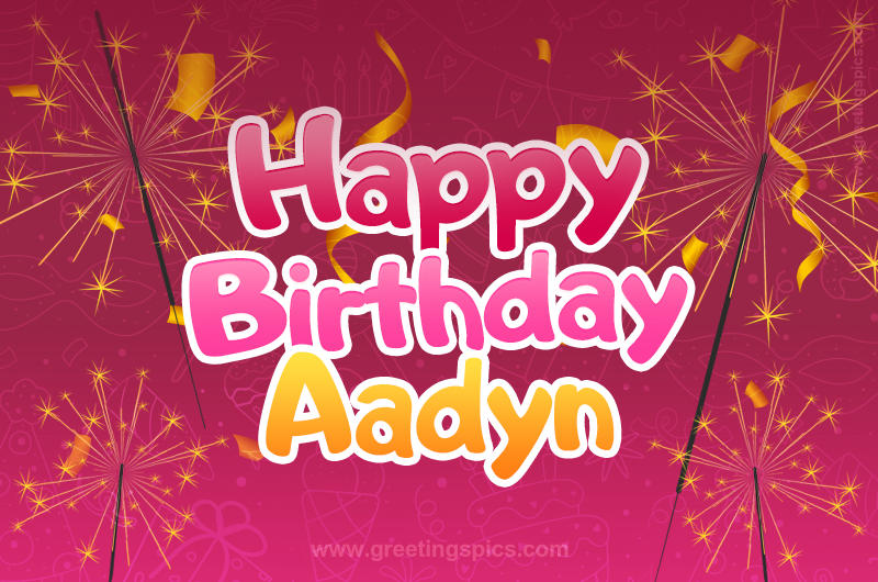 Happy Birthday Aadyn Image with sparklers