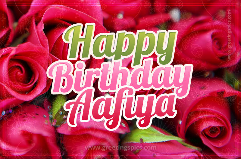 Happy Birthday Aafiya beautiful Image with red roses