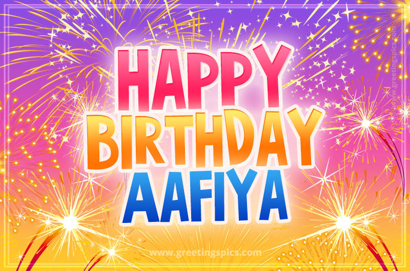 Happy Birthday Aafiya Picture with fireworks