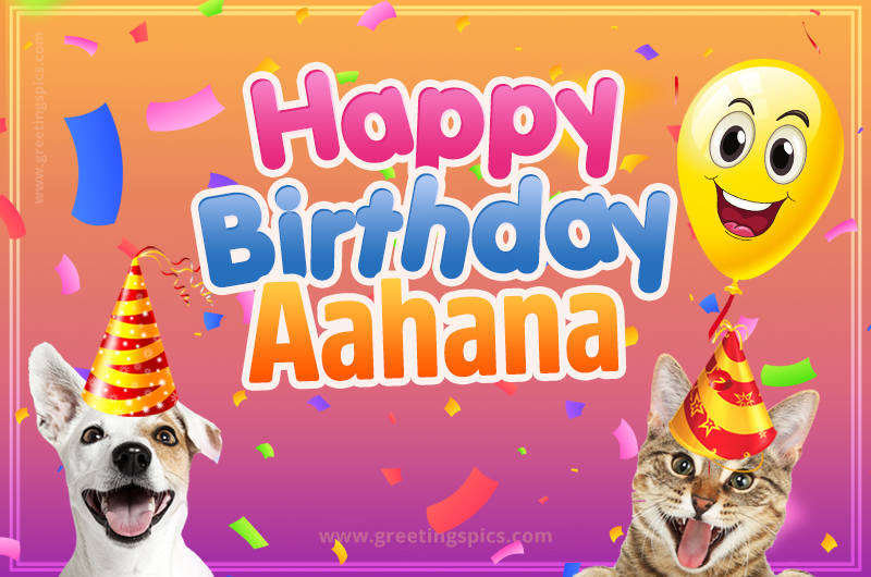 Happy Birthday Aahana Funny Image with cat and dog