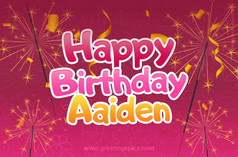 Happy Birthday Aaiden Image with sparklers