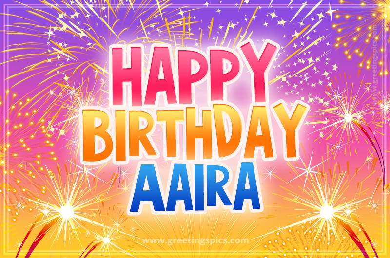 Happy Birthday Aaira Picture with fireworks