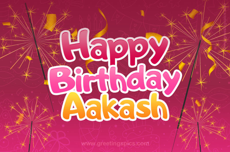 Happy Birthday Aakash Image with sparklers