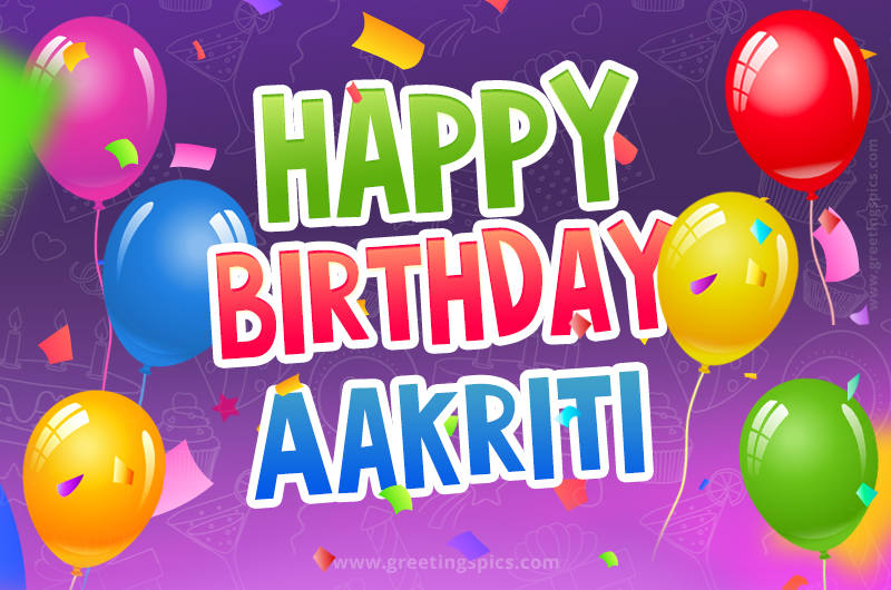 Happy Birthday Aakriti Festive Greeting Card