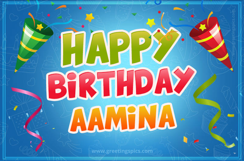 Happy Birthday Aamina picture with confetti and party poppers