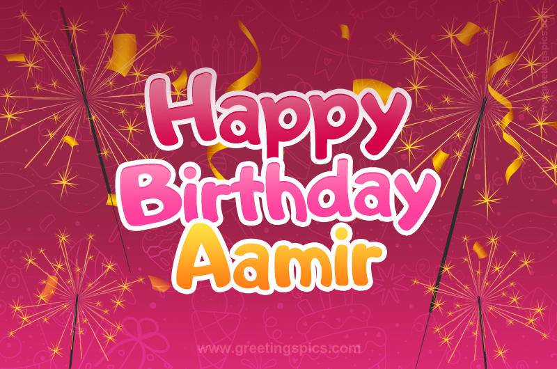 Happy Birthday Aamir Image with sparklers