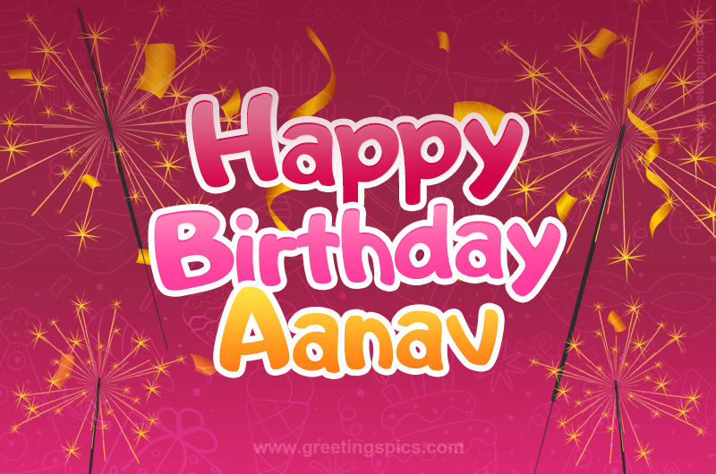 Happy Birthday Aanav Image with sparklers