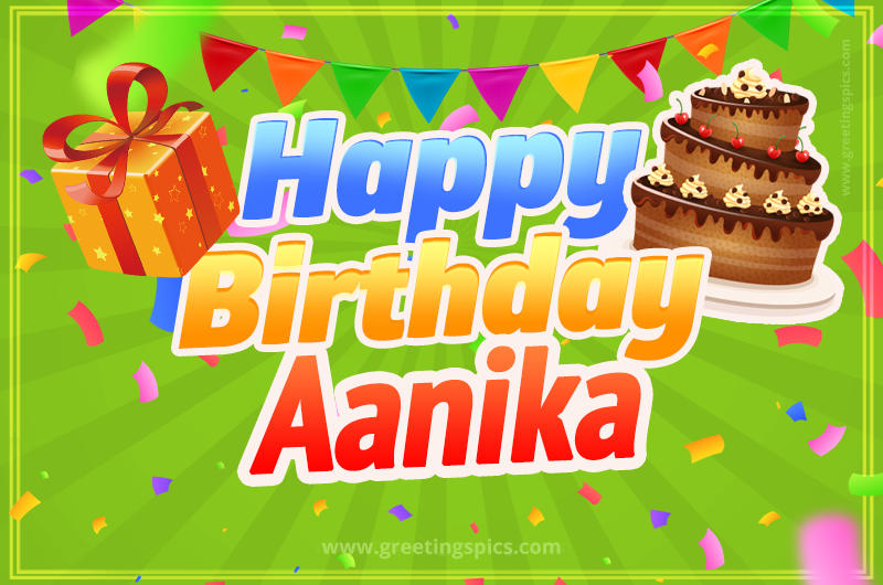 Happy Birthday Aanika picture with flags, chocolate cake and gift box