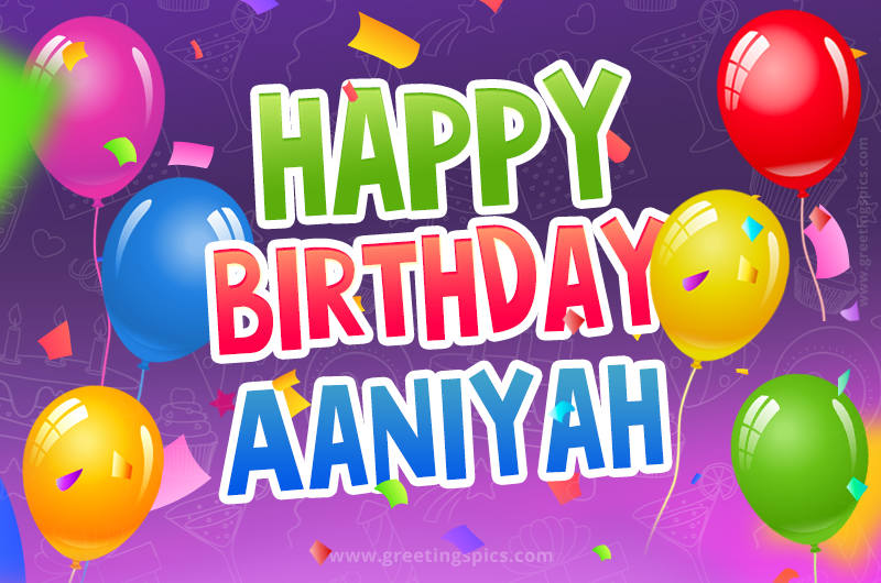 Happy Birthday Aaniyah Festive Greeting Card