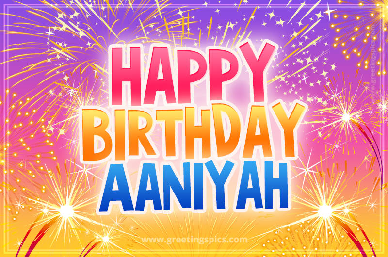 Happy Birthday Aaniyah Picture with fireworks