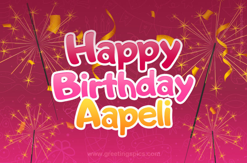 Happy Birthday Aapeli Image with sparklers