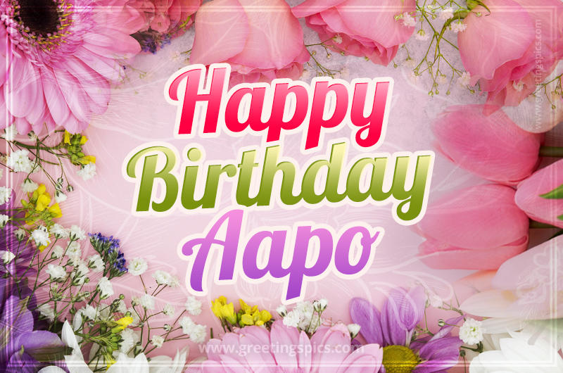 Happy Birthday Aapo Picture with beautiful flowers