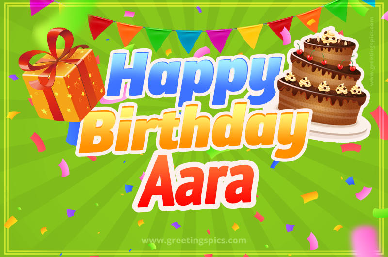 Happy Birthday Aara picture with flags, chocolate cake and gift box