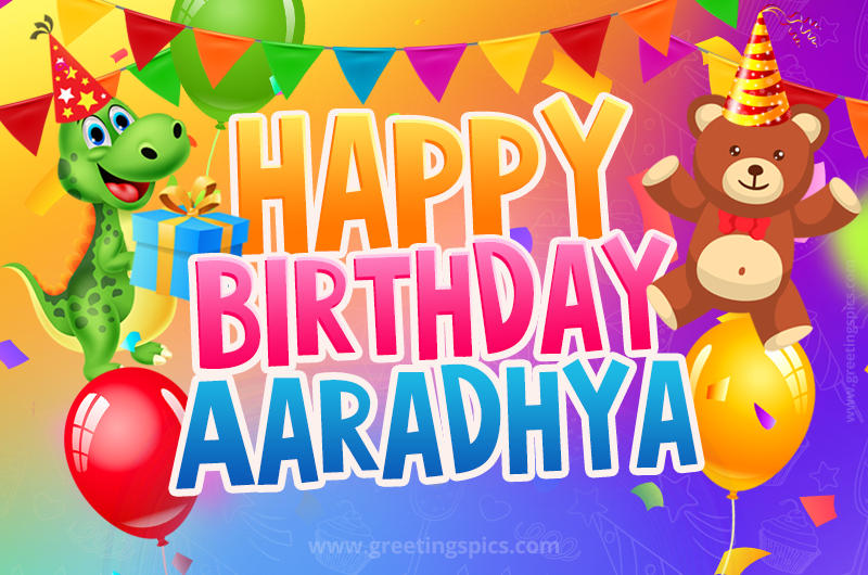 Happy Birthday Aaradhya Image for a child with cute dinosaur and bear