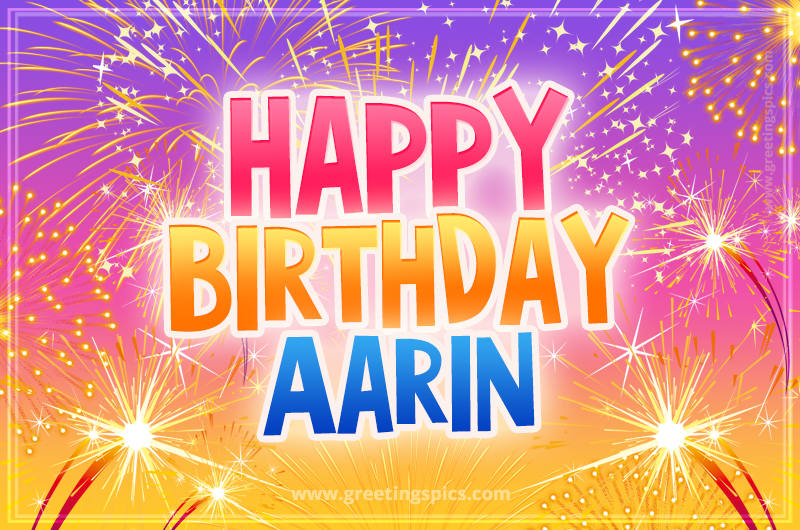 Happy Birthday Aarin Picture with fireworks