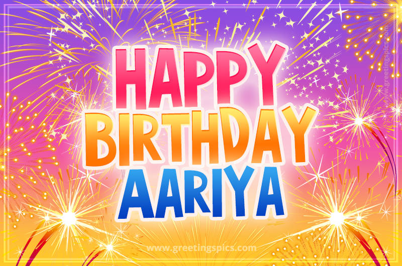 Happy Birthday Aariya Picture with fireworks